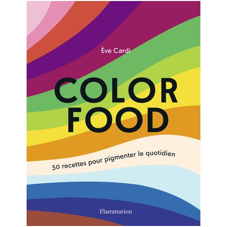 Stylisme culinaire : Eve Cardi publie son premier livre de photos chez Flammarion